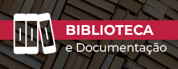 Biblioteca e Documentação